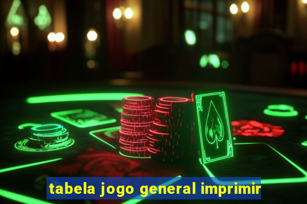 tabela jogo general imprimir